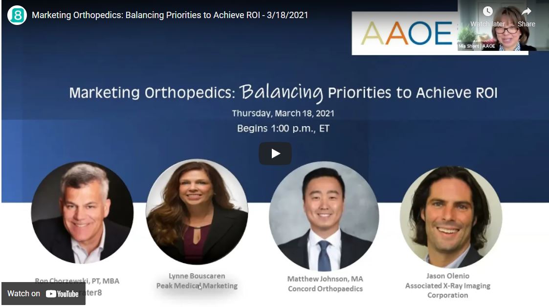 Marketing Orthopedics: Balancing Priorities to Achieve ROI — Webinar