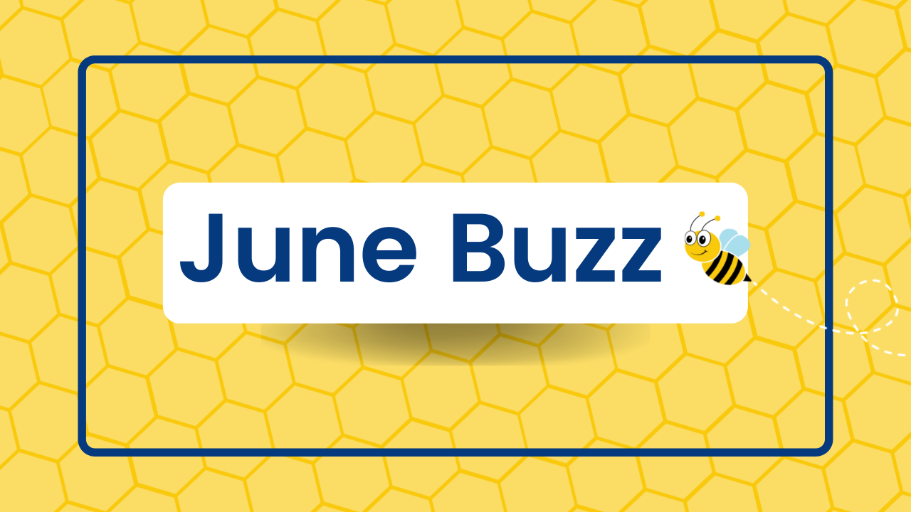 June Monthly Buzz Newsletter