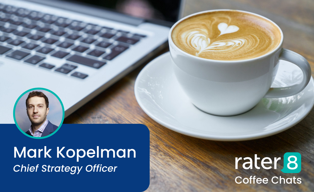 rater8's CSO; Mark Kopelman Coffee Chat